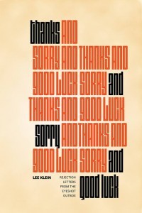 Thanks and Sorry and Good Luck: Rejection Letters from the Eyeshot Outbox