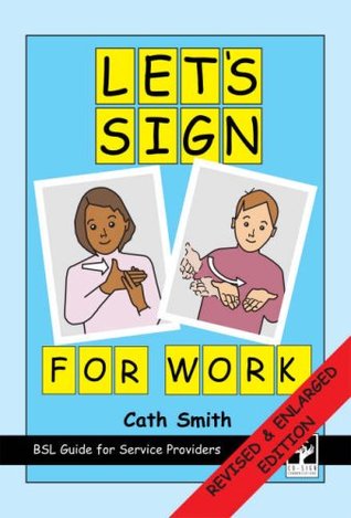 Let's Sign For Work: BSL Guide For Service Providers