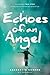 Echoes of an Angel by Aquanetta Gordon