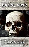 The Bone Gatherer The Bone Gatherer