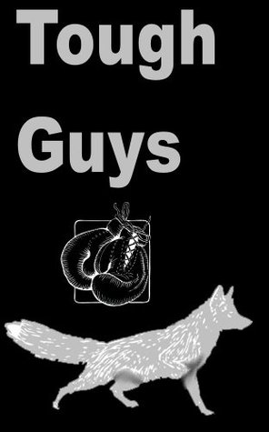 Tough Guys (Kindle Edition)