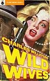 Wild Wives by Charles Willeford