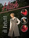Hitch Patterns Inspired by the Films of Alfred Hitchcock by Stephannie Tallent