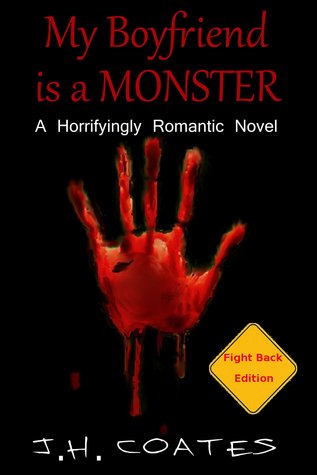 My Boyfriend is a MONSTER (Book 1) Fight Back Edition