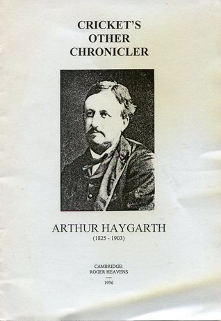 Cricket's Other Chronicler Arthur Haygarth (1825-1903)