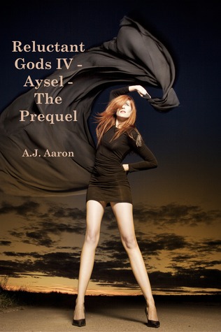 Reluctant Gods IV - Aysel - The Prequel (#4)