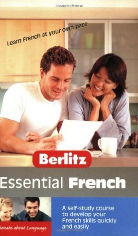 Essential French: A Self-study Course to Develop Your French Skills Quickly and Easily (French Edition)