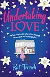 Undertaking Love