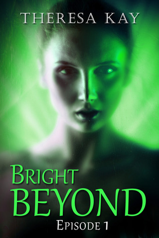 Bright Beyond, Episode 1 (Bright Beyond, #1)