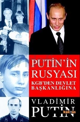 Putin'in Rusyası: KGB'den Devlet Başkanlığına
