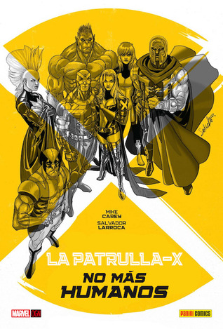 La Patrulla-X: No más humanos