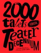 2000-talets första teaterdecennium: scenkonstbevakning i Nummer 2000 - 2009