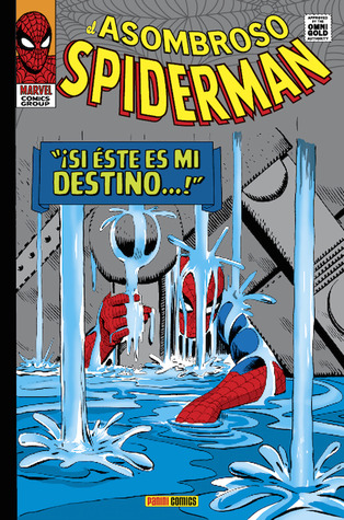 Marvel Gold: El Asombroso Spiderman tomo 2: ¡Si éste es mi destino...! (El Asombroso Spider-man Marvel Omnigold, #2)