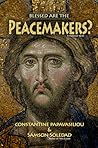 Blessed Are The Peacemakers? Blessed Are The Peacemakers?