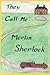 They Call Me Merlin Sherlock (The Merry Mysteries of Thaddeus and Melda)