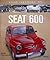 El Seat 600 (Atlas Ilustrado / Illustrated Atlas) (Spanish Edition)