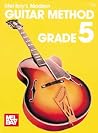 Mel Bay's Modern Guitar Method Grade 5 Mel Bay's Modern Guitar Method Grade 5