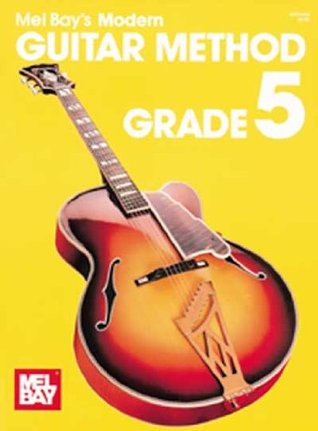 Mel Bay's Modern Guitar Method Grade 5 (Paperback)