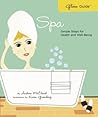 Glow Guide: Spa: Simple Steps for Health and Well-Being Glow Guide: Spa: Simple Steps for Health and Well-Being