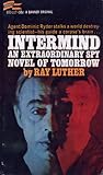 Intermind: An Extraordinary Spy Novel of Tomorrow