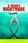 A Pagan's Nightmare: A Novel A Pagan's Nightmare: A Novel
