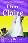 I Love Claire (Claire Everett #3)