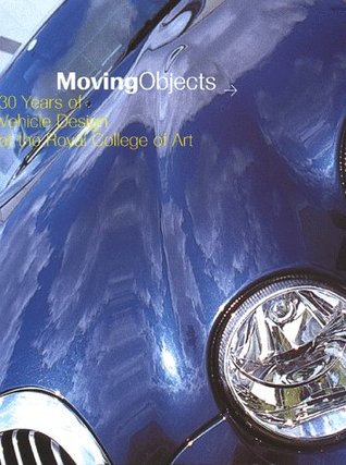 Moving Object: 30 Years of Vehicle Design at the Royal College of Art