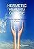 Hermetic Healing Course: A 10 Part Spiritual Healing Course
