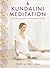 Kundalini Meditation: The P...