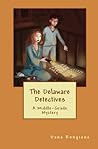 The Delaware Detectives by Dana Rongione