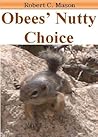 Obees' Nutty Choice by Robert C.  Mason