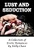 Lust and Seduction: A Colle...
