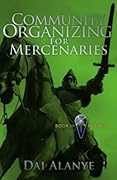 Community Organizing for Mercenaries