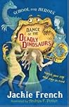 Dance of the Deadly Dinosaurs by Jackie French