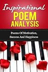 Inspirational Poem Analysis: Poems Of Motivation, Success And Happiness