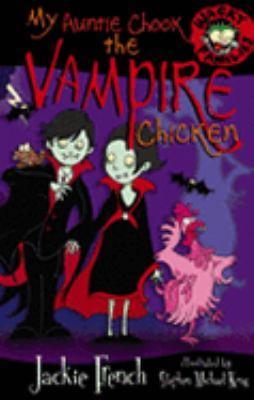 My Auntie Chook the Vampire Chicken (Wacky Families, #7)