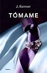 Tómame (Serie Stark 4) by J. Kenner