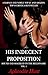 His Indecent Proposition (Bound and Shackled to the Billionaire series Book 1)