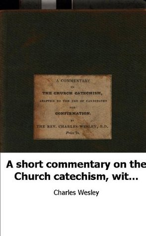 A short commentary on the Church catechism, with questions for examination