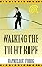 Walking the Tight Rope by Hannelore Fiebig