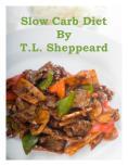 Slow Carb Diet 100 Recipes