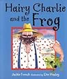 Hairy Charlie and the Frog by Jackie French