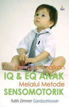 Mengoptimalkan IQ dan EQ Anak Melalui   Metode Sensomotorik