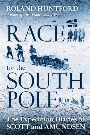 Race for the South Pole: The Expedition Diaries of Scott and Amundsen (Hardcover)
