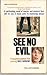 See No Evil by William Hughes See No Evil by William Hughes