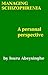 Managing Schizophrenia: A Personal Perspective