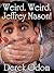 Weird, Weird Jeffrey Mason