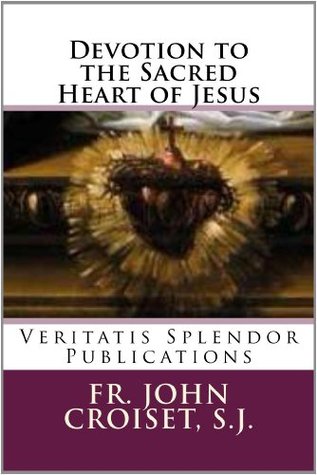 Devotion to the Sacred Heart of Jesus (Kindle Edition)