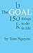 The Goal Book: 150 Things T...