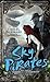 Sky Pirates (The Chronicles of Light and Shadow, #3)